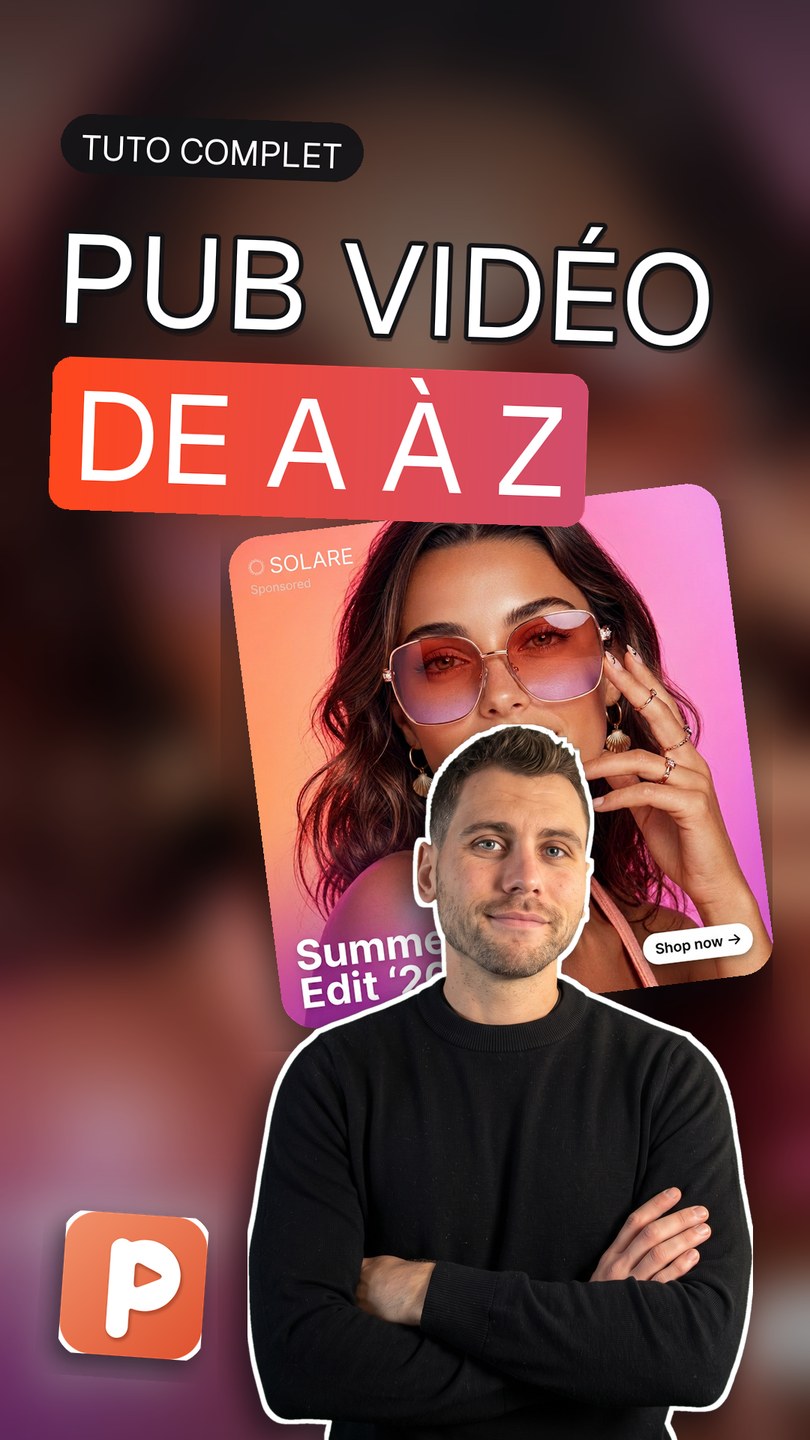 Créer une pub vidéo de A à Z